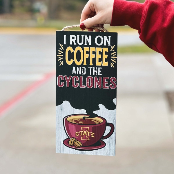 I-State Cyclones I Run On Coffee Wood Hanging Sign (12"x6")